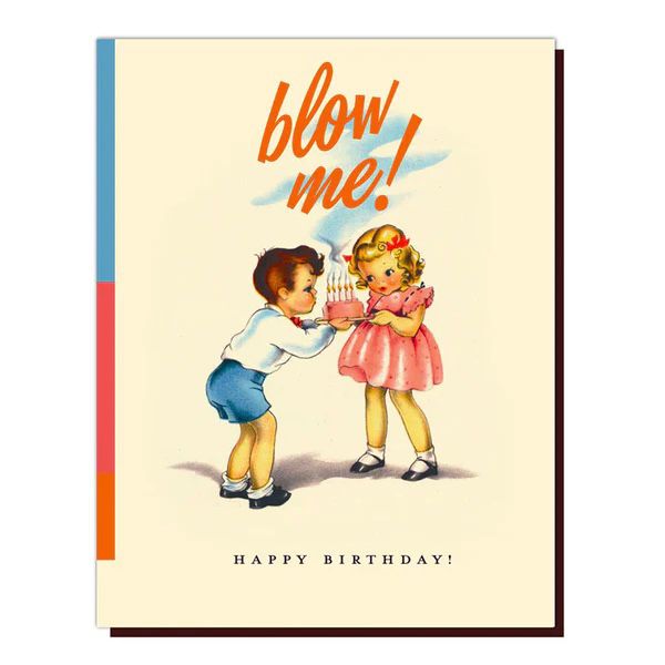 " Blow Me! " Card