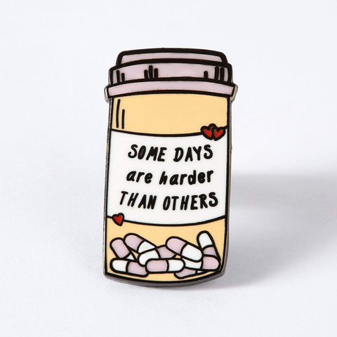 " Some Days Are Harder " Enamel Pin