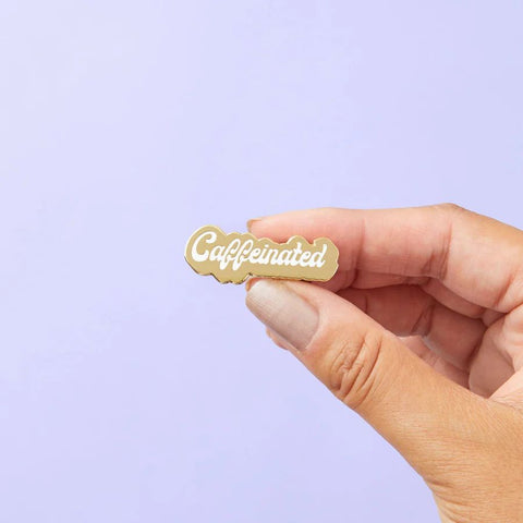 " Caffeinated " Enamel Pin