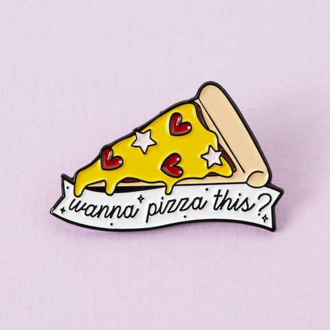 " Wanna Pizza This " Enamel Pin